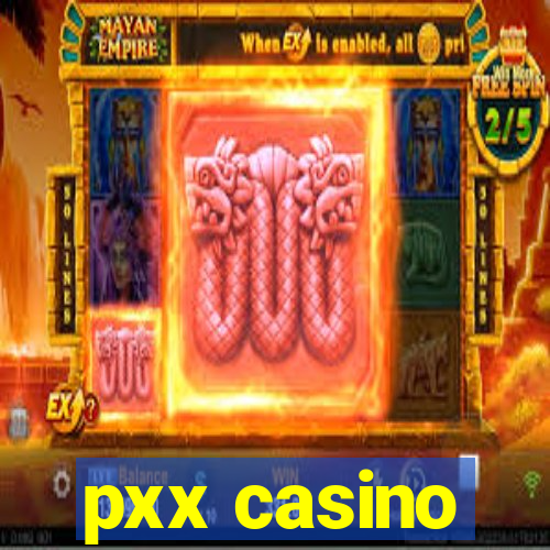 pxx casino